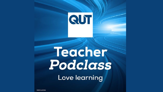 New podcast series by QUT aims to bridge the gap between researchers and educators