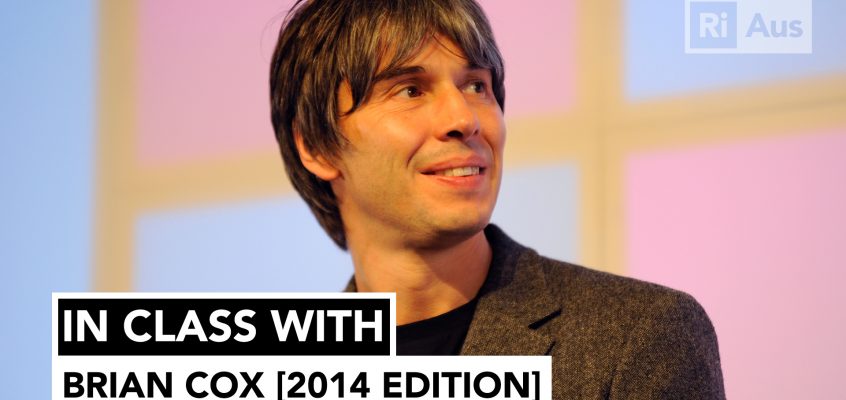 In Class With… Brian Cox 2014