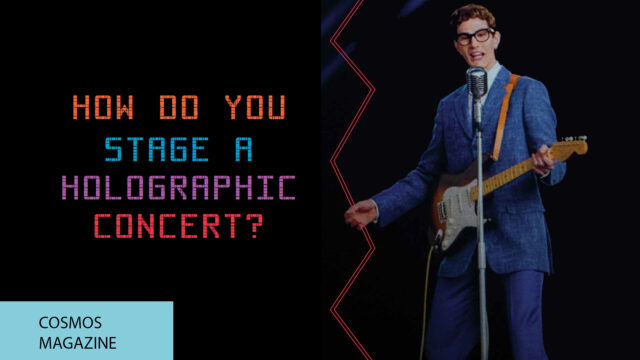 How do you stage A holographic CONCERT?